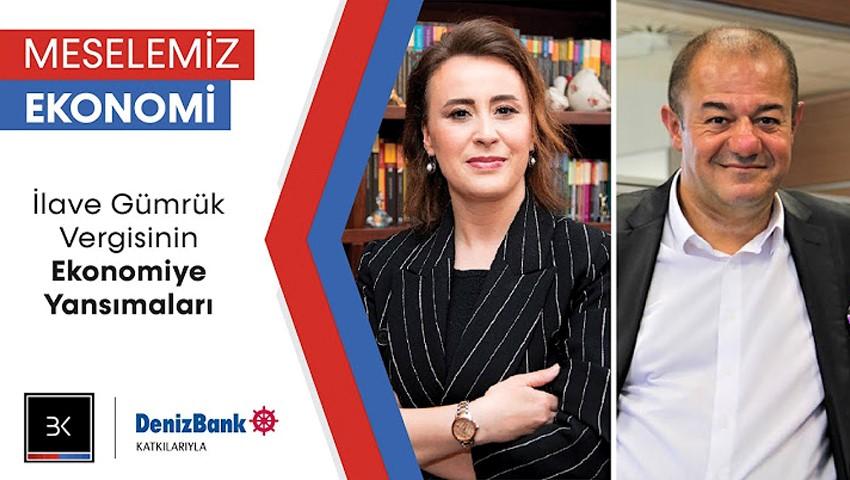 İlave Gümrük Vergisi Yerli Üretimi Korur mu? & Türkiye Ekonomisine Katkı Sağlar mı?